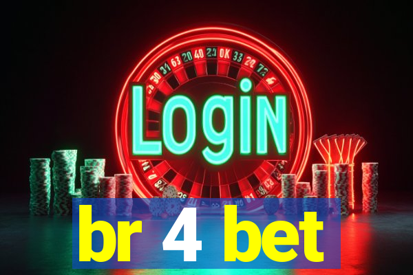 br 4 bet
