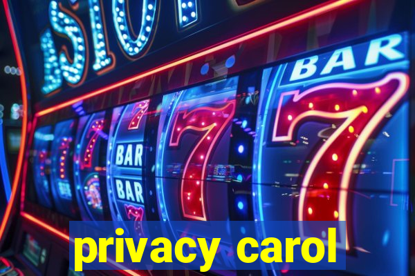 privacy carol