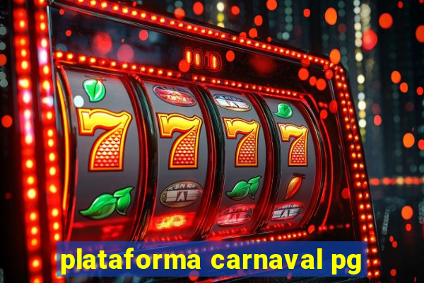 plataforma carnaval pg