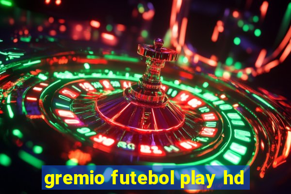 gremio futebol play hd