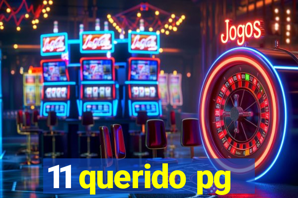 11 querido pg