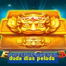 duda dias pelada