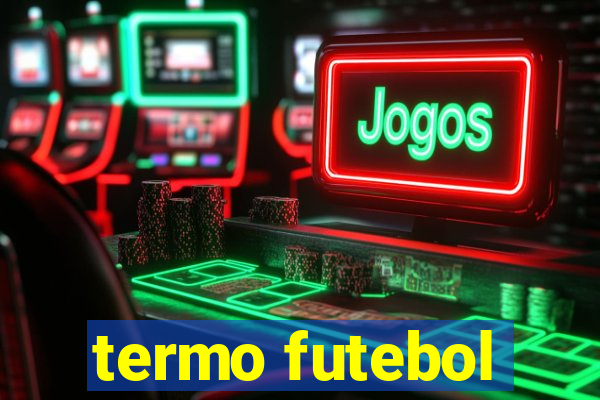 termo futebol