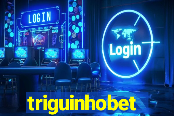 triguinhobet