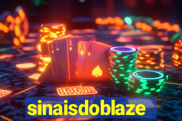 sinaisdoblaze
