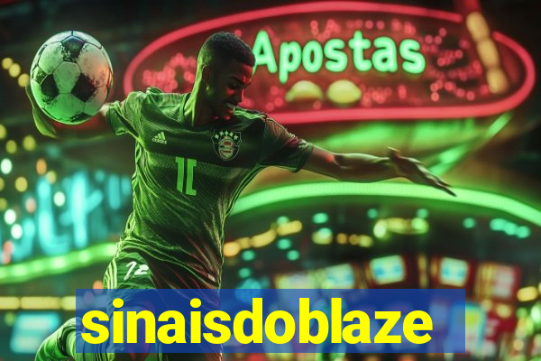 sinaisdoblaze