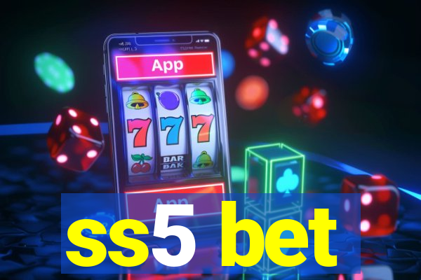 ss5 bet