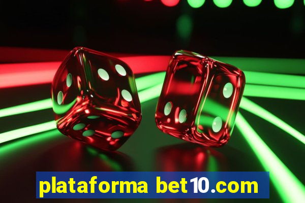 plataforma bet10.com