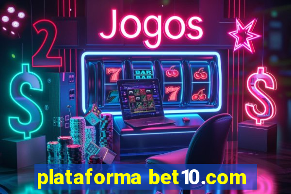 plataforma bet10.com