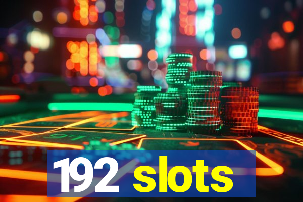 192 slots
