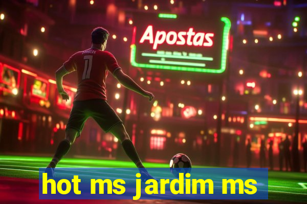 hot ms jardim ms