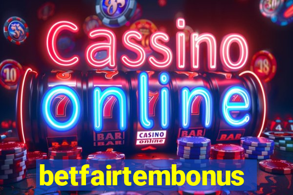 betfairtembonus