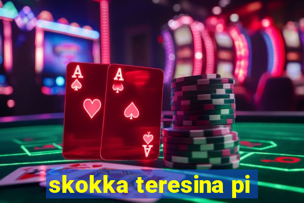 skokka teresina pi