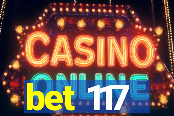 bet 117