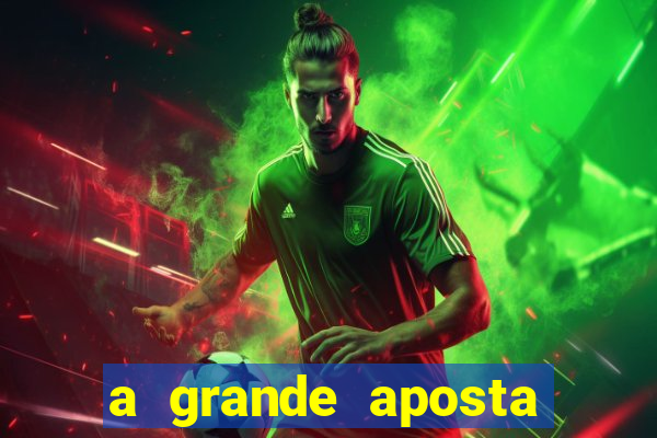 a grande aposta download torrent