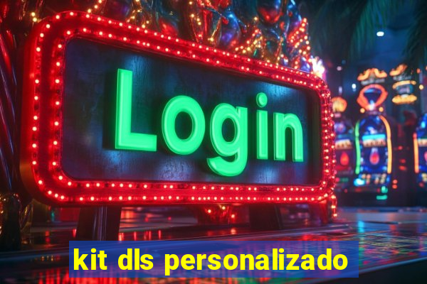 kit dls personalizado
