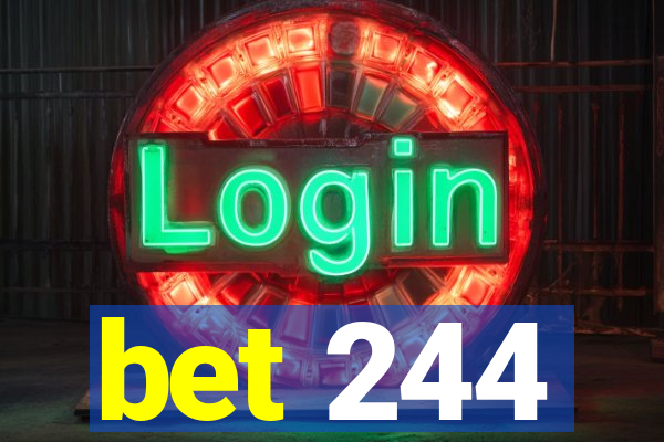 bet 244