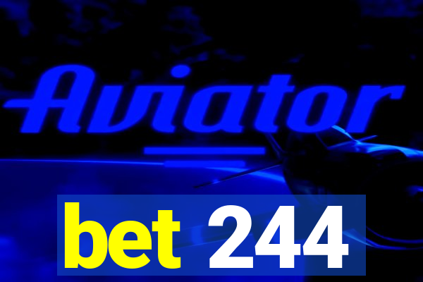 bet 244