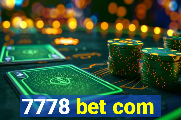 7778 bet com
