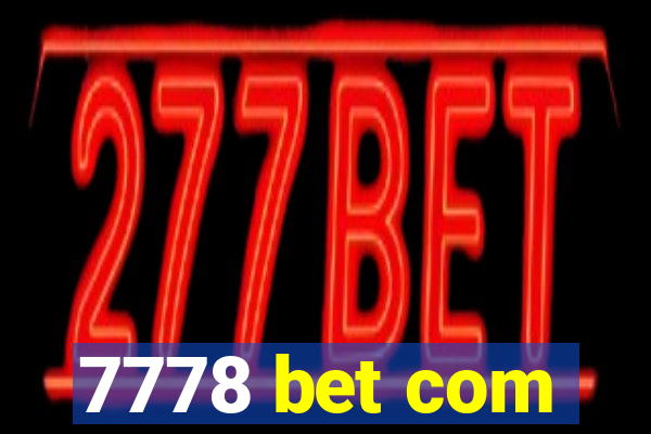 7778 bet com