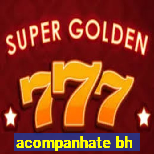 acompanhate bh