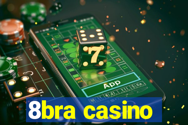 8bra casino