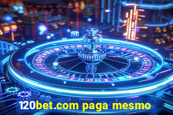 120bet.com paga mesmo