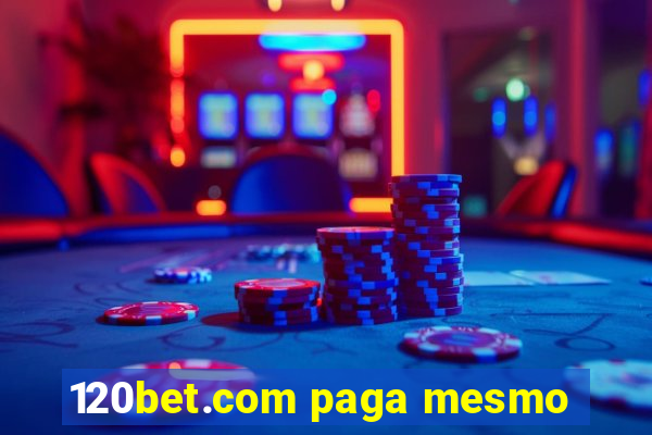 120bet.com paga mesmo