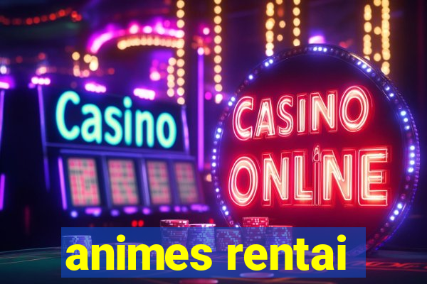 animes rentai