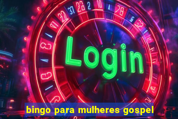 bingo para mulheres gospel