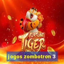 jogos zombotron 3