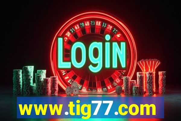 www.tig77.com