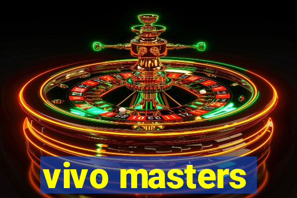 vivo masters
