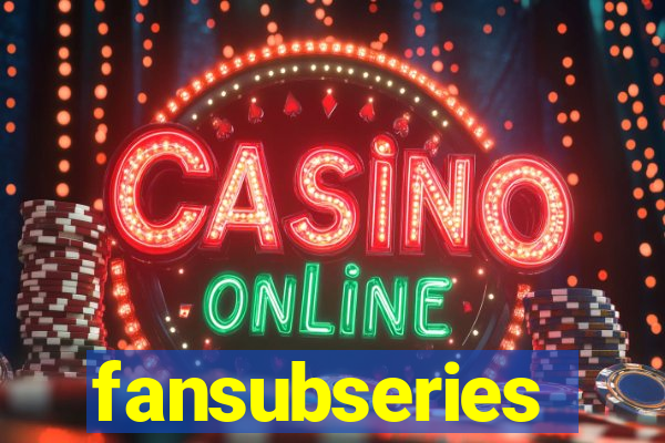 fansubseries