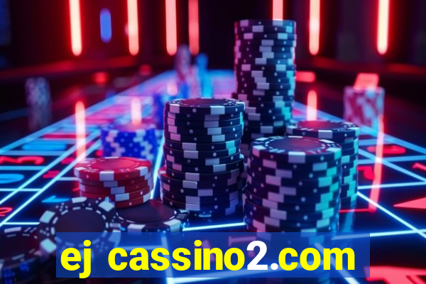 ej cassino2.com