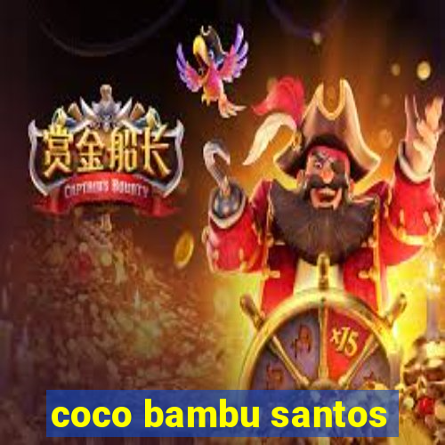 coco bambu santos