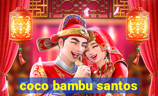 coco bambu santos