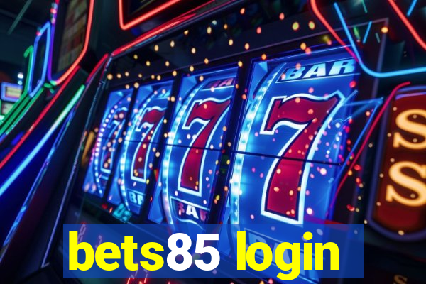 bets85 login