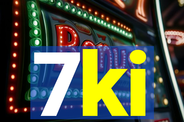 7ki