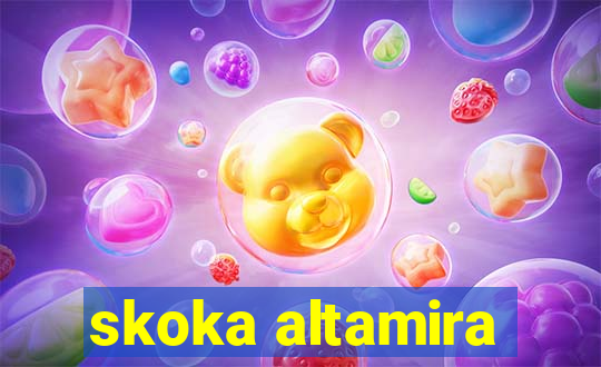 skoka altamira
