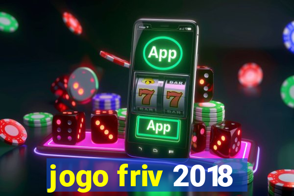 jogo friv 2018