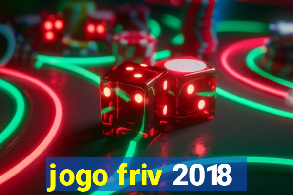 jogo friv 2018