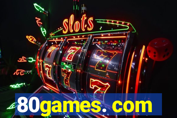 80games. com