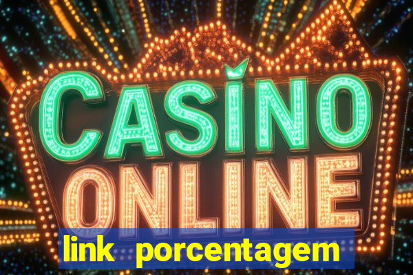 link porcentagem slots pp