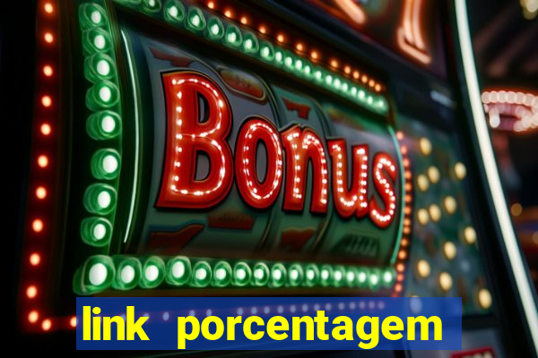 link porcentagem slots pp