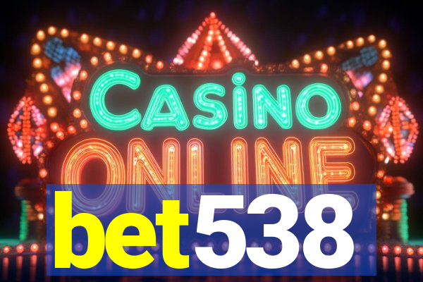 bet538