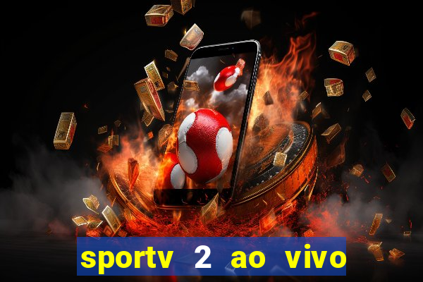 sportv 2 ao vivo mega canais