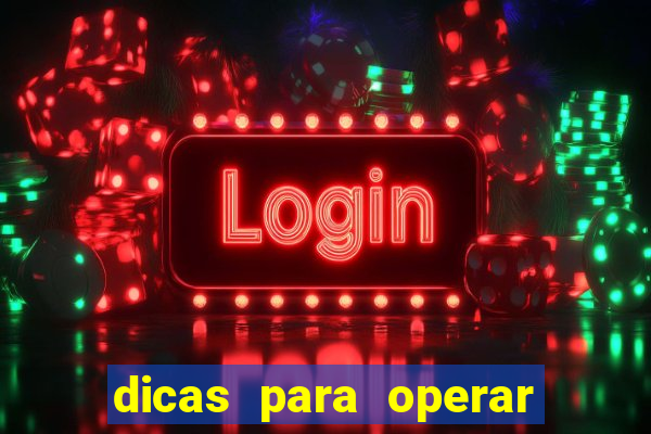 dicas para operar na iq option