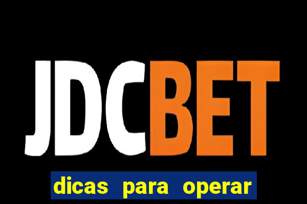 dicas para operar na iq option