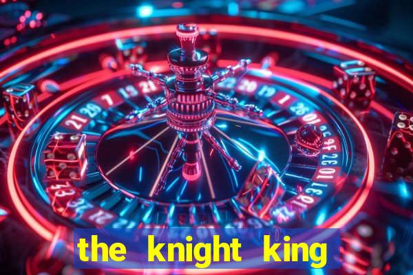 the knight king who returned with a god slime